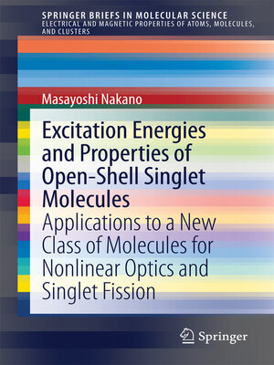 cover image of Excitation Energies and Properties of Open-Shell Singlet Molecules